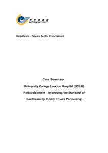 National Health Service / United Kingdom / University College Hospital / Royal London Hospital for Integrated Medicine / Public–private partnership / Hospital for Tropical Diseases / Robert Naylor / University College London Hospitals NHS Foundation Trust / University College London / Healthcare in the United Kingdom