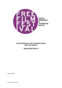 SOUTH NORWOOD AND THORNTON HEATH FREE FILM FESTIVAL EQUALITIES POLICY October 2014