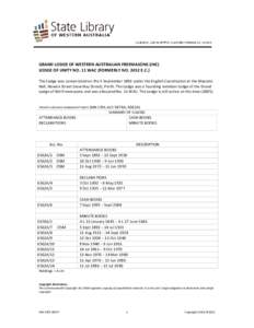 GRAND LODGE OF WESTERN AUSTRALIAN FREEMASONS (INC) LODGE OF UNITY NO. 11 WAC (FORMERLY NO[removed]E.C.) The Lodge was consecrated on the 5 September 1892 under the English Constitution at the Masonic Hall, Howick Street (n