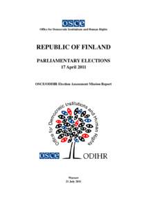 Office for Democratic Institutions and Human Rights  REPUBLIC OF FINLAND PARLIAMENTARY ELECTIONS 17 April 2011