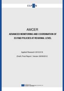 AMCER ADVANCED MONITORING AND COORDINATION OF EU R&D POLICIES AT REGIONAL LEVEL Applied Research[removed]Draft) Final Report | Version[removed]