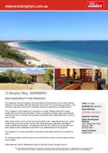 eldersrockingham.com.au  15 Murphy Way, WARNBRO BEACHSIDE BEAUTY NOW REDUCED!! This spacious home is located in this quiet street of Old Warnbro just minutes walking distance to the beautiful Warnbro Beaches and not far 