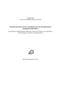 EFORWOOD Tools for Sustainability Impact Assessment Research protocol to derive recreational scores for European forest management alternatives David Edwards, Mariella Marzano, Marion Jay, Frank Jensen, Beatriz Lucas, Bi