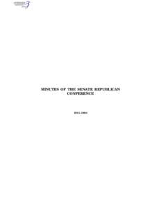 MINUTES OF THE SENATE REPUBLICAN CONFERENCE 1911–1964  VerDate 26-AUG-99