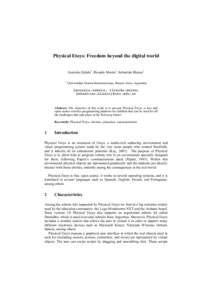Physical Etoys: Freedom beyond the digital world Gonzalo Zabala1, Ricardo Morán1, Sebastián Blanco1 1 Universidad Abierta Interamericana, Buenos Aires, Argentina