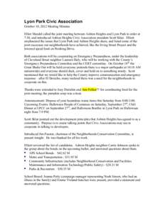 Lyon Park Civic Association October 10, 2012 Meeting Minutes Elliot Mandel called the joint meeting between Ashton Heights and Lyon Park to order at 7:30, and introduced Ashton Heights Civic Association president Scott S