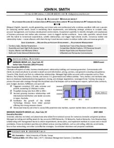 JOHN H. SMITH P.O. Box 1673 Callahan, FL 32011 (   SALES & ACCOUNT MANAGEMENT RELATIONSHIP BUILDING & CUSTOMER SERVICE BUSINESS DEVELOPMENT  LEAD GENERATION  TURNAROUND SALES