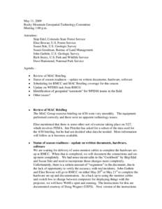 May 11, 2009 Rocky Mountain Geospatial Technology Committee Meeting 1:00 p.m. Attendees: Skip Edel, Colorado State Forest Service Elise Bowne, U.S. Forest Service