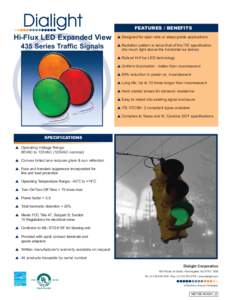 FEATURES / BENEFITS  Hi-Flux LED Expanded View 435 Series Traffic Signals  S Designed for span wire or steep grade applications