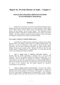 Report No. 55 of the Director of Audit — Chapter 4 INSTALLING BUILDING SERVICES SYSTEMS IN GOVERNMENT BUILDINGS Summary 1.