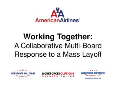 Working Together: A Collaborative Multi-Board Response to a Mass Layoff Scenario: Q: What would you do …