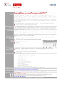 Project Management Professional (PMP)® The Project Management Professional (PMP)® credential of the Project Management Institute (PMI)® is probably the most important industry-recognized certification for project mana