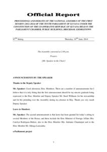 PROCEEDINGS AND DEBATES OF THE NATIONAL ASSEMBLY OF THE FIRST SESSION[removed]OF THE TENTH PARLIAMENT OF GUYANA UNDER THE CONSTITUTION OF THE CO-OPERATIVE REPUBLIC OF GUYANA HELD IN THE PARLIAMENT CHAMBER, PUBLIC BUI