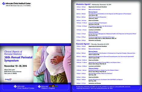 4440 W. 95th Street, Oak Lawn, Illinois[removed]Obstetrics Agenda* – Wednesday, November 19, 2014 7:00 am – 7:45 am  Registration/Continental Breakfast