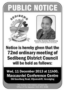 PUBLIC NOTICE  Councillor Busisiwe Modisakeng Speaker of Sedibeng District Municipality  Notice is hereby given that the