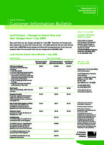 Land Victoria  Customer Information Bulletin Edition 112 June[removed]Land Victoria - Changes to Search Fees and