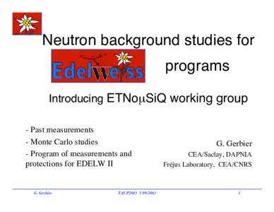 Neutron background studies for Edelweiss programs  Introducing ETNomSiQ working group