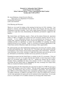 Remarks by Ambassador Shari Villarosa At the Invest In USA Workshop Sirius Conference Room, 1st Floor, Labourdonnais Hotel Caudan Tuesday July 9, 2013 at 09:15  Mr. Aaron Brickman, Acting Executive Director,