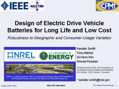 Design of Electric Drive Vehicle Batteries for Long Life and Low Cost (Presentation)