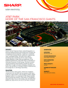 AT&T Park Home of the San Francisco Giants project One of the San Francisco Giants’ overarching goals is to promote energy efficiency and conservation through one