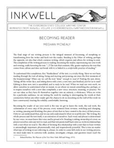 inkwell the evergreen state college writing center reprinted from inkwell volume 2 • evergreen.edu/writingcenter/inkwell becoming reader meghan mcnealy