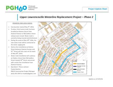 Project Update Sheet  Upper Lawrenceville Waterline Replacement Project – Phase 2 PROGRESS AND LOOK-AHEAD: • •