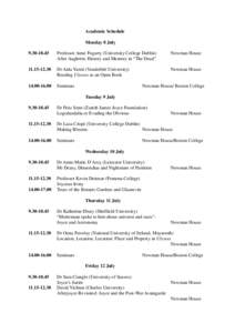 Academic Schedule Monday 8 July[removed]Professor Anne Fogarty (University College Dublin) After Aughrim: History and Memory in “The Dead”