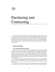 19 Purchasing and Contracting The most significant legislative change in the purchasing and contracting field this session will allow local school units to make purchases using locally administered procedures under the s