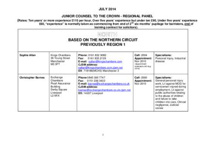JULY 2014 JUNIOR COUNSEL TO THE CROWN - REGIONAL PANEL (Rates: Ten years’ or more experience £110 per hour, Over five years’ experience but under ten £90, Under five years’ experience £60, “experience” is no