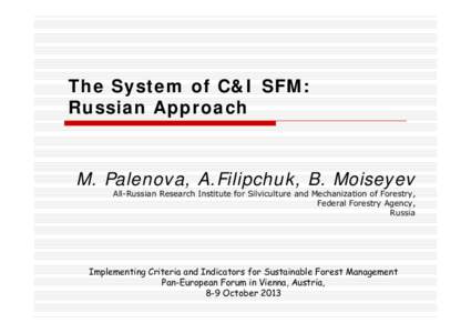 The System Of Criteria And Indicators Of Sustainable Forest Management: Russian Approach