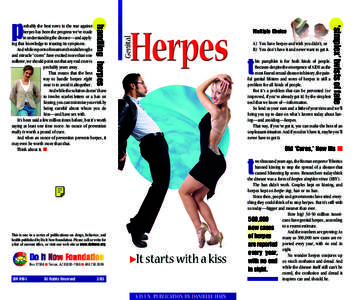 handling herpes  Multiple Choice A) You have herpes and wish you didn’t, or B) You don’t have it and never want to get it.