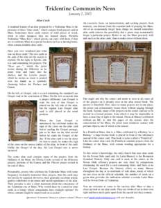 Tridentine Community News January 7, 2007 Altar Cards A standard feature of an altar prepared for a Tridentine Mass is the presence of three “altar cards,” which contain fixed prayers said at Mass. Sometimes these ca