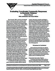 Applied Research Forum National Online Resource Center on Violence Against Women Evaluating Coordinated Community Responses to Domestic Violence Melanie Shepard