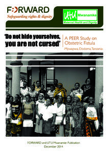 ‘Do not hide yourselves, A PEER Study on  you are not cursed’ Obstetric Fistula