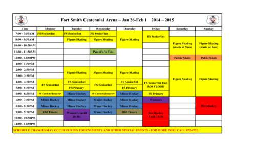 Fort Smith Centennial Arena – Jan 26-Feb 1 Time 7:00 - 7:50AM Monday