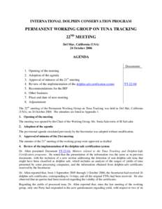 INTERNATIONAL DOLPHIN CONSERVATION PROGRAM  PERMANENT WORKING GROUP ON TUNA TRACKING 22ND MEETING Del Mar, California (USA) 24 October 2006