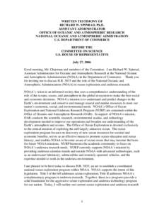 WRITTEN TESTIMONY OF RICHARD W. SPINRAD, Ph.D. ASSISTANT ADMINISTRATOR OFFICE OF OCEANIC AND ATMOSPHERIC RESEARCH NATIONAL OCEANIC AND ATMOSPHERIC ADMISTRATION U.S. DEPARTMENT OF COMMERCE