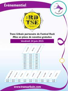 Trans Urbain partenaire du Festival Rock Mise en place de navettes gratuites Vendredi 24 juin 2015 Trans Urbain partenaire du Festival Rock Mise en place de navettes gratuites