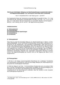 Lesefassung Satzung zur letztmaligen Ablegung von Abschlussprüfungen in auslaufenden Diplomund Magisterstudiengängen der Technischen Universität Berlin (AuslaufSa) Vom 14. November 2012, in der Fassung vom 1. Juli 201