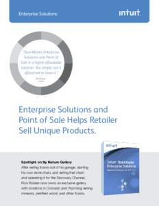 Enterprise Solutions  “QuickBooks Enterprise Solutions and Point of Sale is a highly affordable solution. You simply can’t