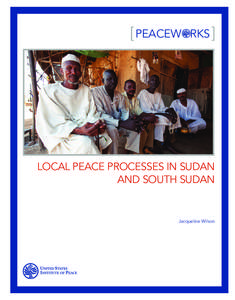 [ PEACEW  RKS [ Local Peace Processes in Sudan and South Sudan
