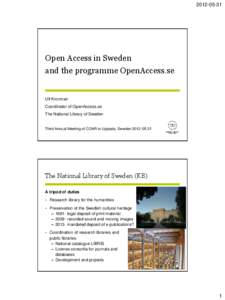 [removed]Open Access in Sweden and the programme OpenAccess.se  Ulf Kronman