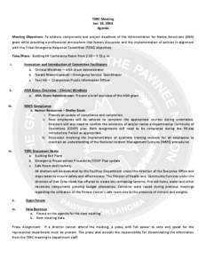 TERC Meeting Jan. 13, 2014 Agenda Meeting Objectives: To address components and project deadlines of the Administration for Native Americans (ANA) grant while providing a professional atmosphere that fosters discussion a