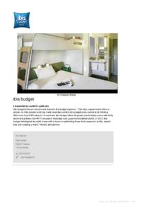 ibis budget Stuttgart City Nord - Germany © Christoph Weiss ibis budget L’essentiel du confort à petit prix. Ibis budget is Accor’s benchmark brand in the budget segment. This nifty, casual brand offers a