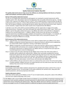 Quality Endorsement Update: May 2014 The quality endorsement process helps ensure that affiliates are achieving fidelity to the Parents as Teachers model and facilitates continuous quality improvement. Roll out of the qu