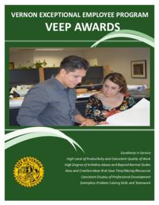 VERNON EXCEPTIONAL EMPLOYEE PROGRAM  VEEP AWARDS Excellence in Service High Level of Productivity and Consistent Quality of Work