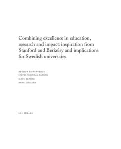 Combining excellence in education, research and impact: inspiration from Stanford and Berkeley and implications for Swedish universities arthur bienenstock sylvia schwaag serger