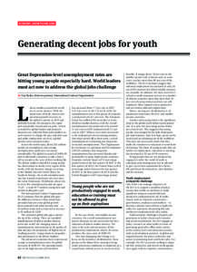 ECONOMY, GROWTH AND JOBS  Generating decent jobs for youth Great Depression-level unemployment rates are hitting young people especially hard. World leaders must act now to address the global jobs challenge