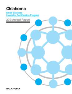 Oklahoma Small Business Incubator Certification Program 2013 Annual Report