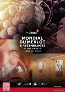 MONDIAL DU MERLOT & ASSEMBLAGES 2 2 — SIERRE, SWITZERLAND